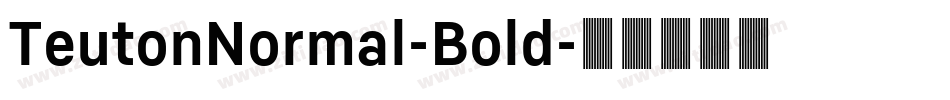 TeutonNormal-Bold字体转换