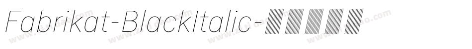 Fabrikat-BlackItalic字体转换