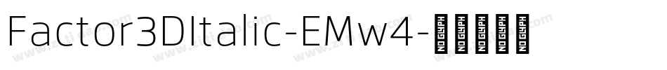 Factor3DItalic-EMw4字体转换