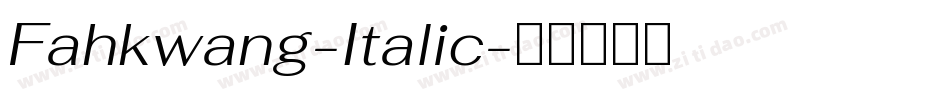 Fahkwang-Italic字体转换