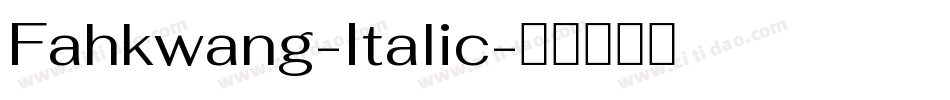 Fahkwang-Italic字体转换