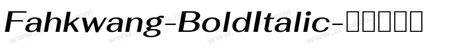 Fahkwang-BoldItalic字体转换