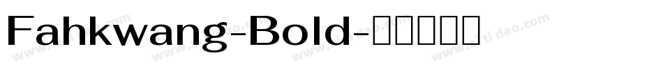 Fahkwang-Bold字体转换