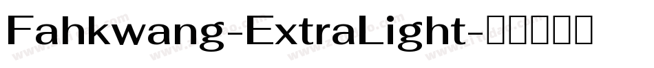 Fahkwang-ExtraLight字体转换