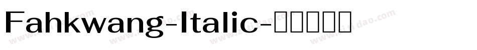 Fahkwang-Italic字体转换