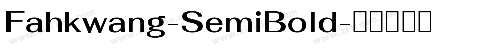 Fahkwang-SemiBold字体转换