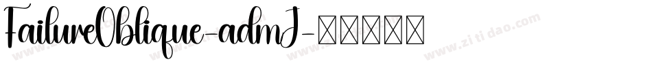 FailureOblique-admJ字体转换