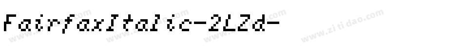 FairfaxItalic-2LZd字体转换