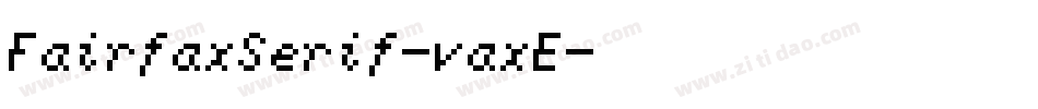 FairfaxSerif-vaxE字体转换