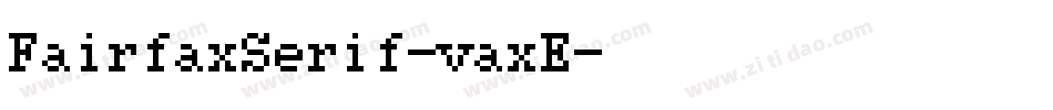 FairfaxSerif-vaxE字体转换