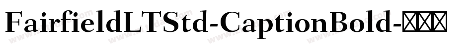 FairfieldLTStd-CaptionBold字体转换