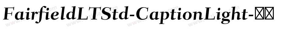 FairfieldLTStd-CaptionLight字体转换