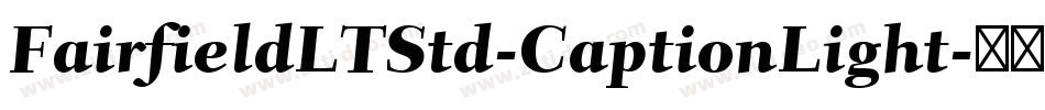 FairfieldLTStd-CaptionLight字体转换