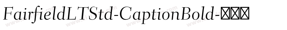 FairfieldLTStd-CaptionBold字体转换
