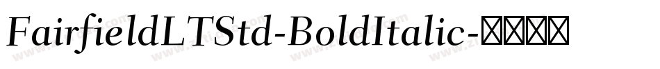 FairfieldLTStd-BoldItalic字体转换