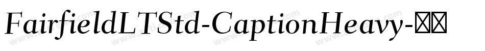 FairfieldLTStd-CaptionHeavy字体转换