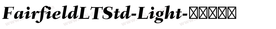 FairfieldLTStd-Light字体转换