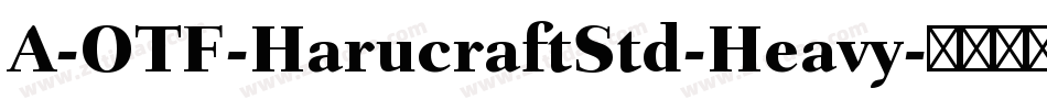 A-OTF-HarucraftStd-Heavy字体转换