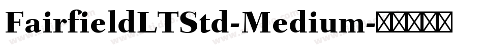 FairfieldLTStd-Medium字体转换