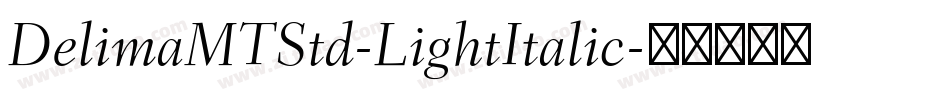 DelimaMTStd-LightItalic字体转换