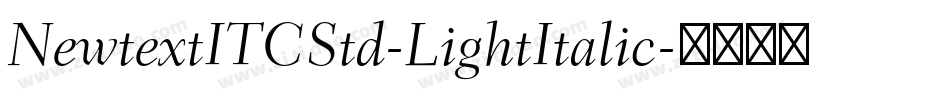 NewtextITCStd-LightItalic字体转换