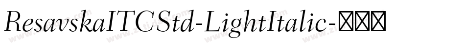 ResavskaITCStd-LightItalic字体转换