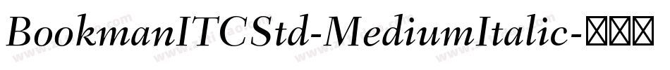 BookmanITCStd-MediumItalic字体转换