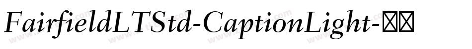 FairfieldLTStd-CaptionLight字体转换