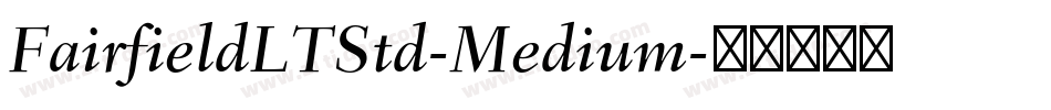 FairfieldLTStd-Medium字体转换
