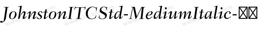 JohnstonITCStd-MediumItalic字体转换