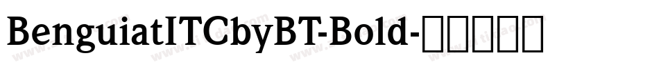 BenguiatITCbyBT-Bold字体转换