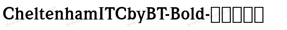 CheltenhamITCbyBT-Bold字体转换