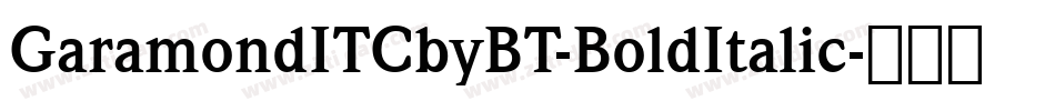 GaramondITCbyBT-BoldItalic字体转换