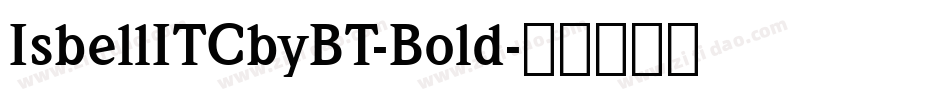 IsbellITCbyBT-Bold字体转换
