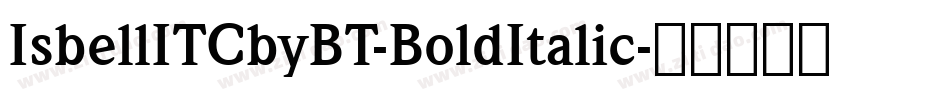 IsbellITCbyBT-BoldItalic字体转换