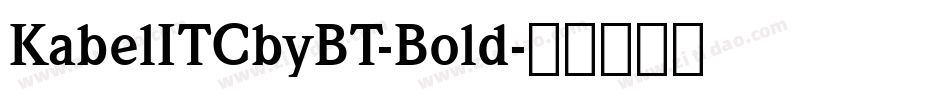 KabelITCbyBT-Bold字体转换