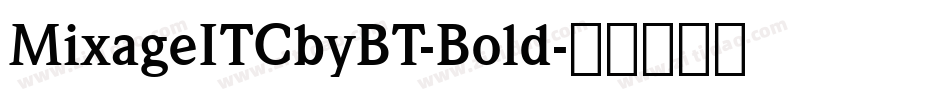 MixageITCbyBT-Bold字体转换