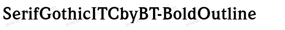 SerifGothicITCbyBT-BoldOutline字体转换