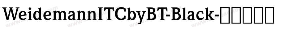 WeidemannITCbyBT-Black字体转换
