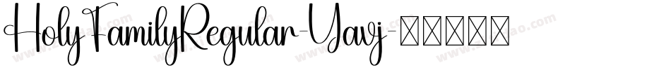HolyFamilyRegular-Yavj字体转换