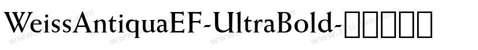 WeissAntiquaEF-UltraBold字体转换