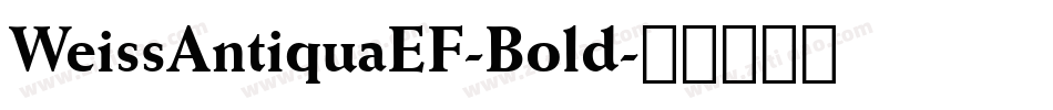 WeissAntiquaEF-Bold字体转换