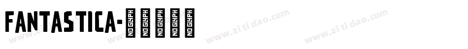 Fantastica字体转换