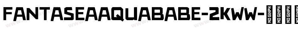 Fantaseaaquababe-2Kww字体转换