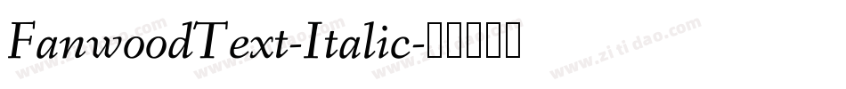 FanwoodText-Italic字体转换