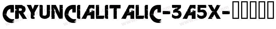 CryUncialItalic-3A5X字体转换