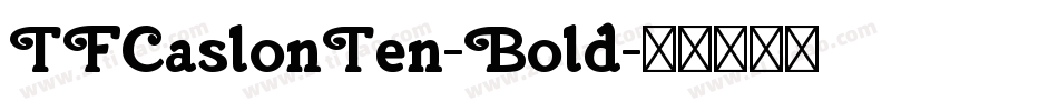 TFCaslonTen-Bold字体转换