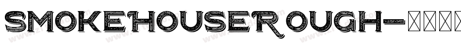 SmokeHouseRough字体转换