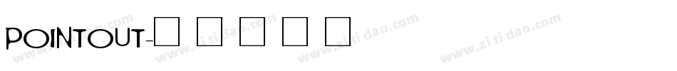 POINTOUT字体转换