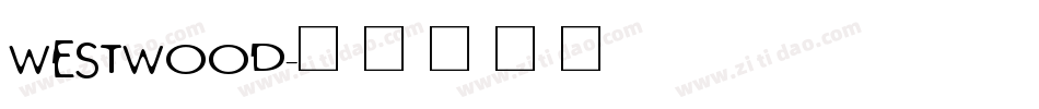 WESTWOOD字体转换